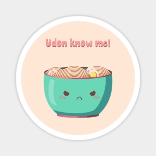 Udon know me! Magnet